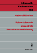 Fehlertolerante Dezentrale Proze?automatisierung