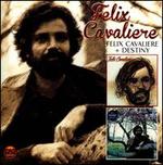 Felix Cavaliere/Destiny