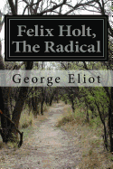 Felix Holt, The Radical