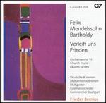 Felix Mendelssohn Bartholdy: Verleih uns Frieden