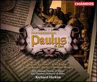 Felix Mendelssohn: Paulus - Barry Banks (tenor); Jean Rigby (mezzo-soprano); Peter Coleman-Wright (bass); Susan Gritton (soprano);...