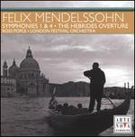 Felix Mendelssohn: Symphonies 1 & 4; The Hebrides Overture