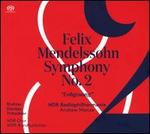 Felix Mendelssohn: Symphony No. 2 "Lobgesang"