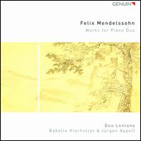 Felix Mendelssohn: Works for Piano Duo - Babette Hierholzer (piano); J�rgen Appell (piano)