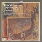 Felix Weingartner: Violin Concerto; Schubert: Symphony in E