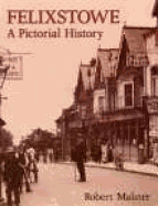 Felixstowe: A Pictorial History