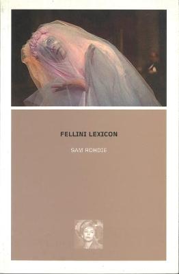 Fellini Lexicon - Rohdie, Sam
