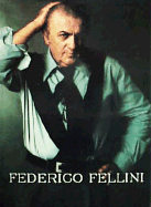 Fellini - Tornabuoni, Lietta (Editor)