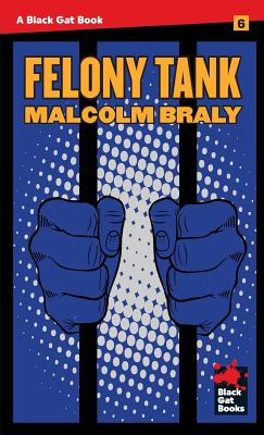 Felony Tank - Braly, Malcolm