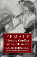 Female Identity Conflict in Clinical Practice (Iptar Monograph, No 2)