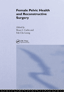 Female Pelvic Health and Reconstructive Surgery