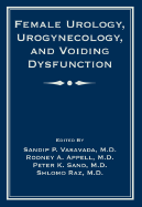 Female Urology, Urogynecology, and Voiding Dysfunction