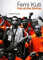 Femi Kuti: Live at the Shrine