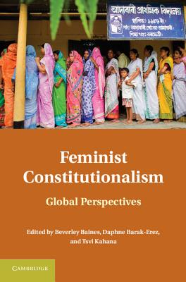 Feminist Constitutionalism - Baines, Beverley (Editor), and Barak-Erez, Daphane (Editor), and Kahana, Tsvi (Editor)