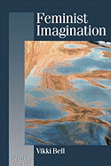 Feminist Imagination: Genealogies in Feminist Theory