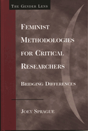 Feminist Methodologies for Critical Researchers: Bridging Differences