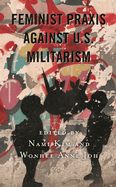 Feminist PRAXIS Against U.S. Militarism