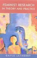 Feminist Research in Theory and Practice