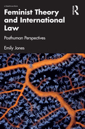 Feminist Theory and International Law: Posthuman Perspectives