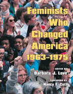 Feminists Who Changed America, 1963-1975