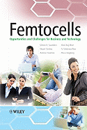 Femtocells: Opportunities and Challenges for Business and Technology