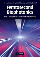 Femtosecond Biophotonics: Core Technology and Applications