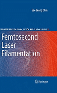 Femtosecond Laser Filamentation