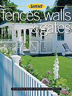 Fences, Walls & Gates Softcover: Building Techniques, Tools and Materials, Design Ideas