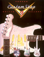 Fender Custom Shop Gallery