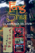 Feng Shui: La Armonia del Vivir