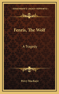 Fenris, the Wolf: A Tragedy
