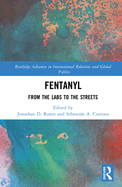 Fentanyl: From the Labs to the Streets