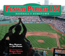 Fenway Park at 100: Baseball's Hometown