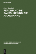 Ferdinand de Saussure Und Die Anagramme