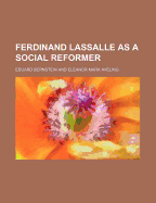 Ferdinand Lassalle as a Social Reformer