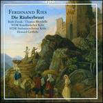 Ferdinand Ries: Die R�uberbraut