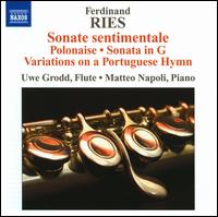 Ferdinand Ries: Music for Flute & Piano - Matteo Napoli (piano); Uwe Grodd (flute)