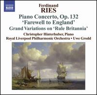 Ferdinand Ries: Piano Concertos, Vol. 3 - Christopher Hinterhuber (piano); Royal Liverpool Philharmonic Orchestra; Uwe Grodd (conductor)
