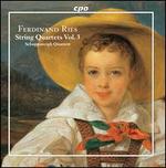 Ferdinand Ries: String Quartets, Vol. 3