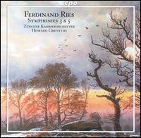 Ferdinand Ries: Symphonies 3 & 5 - Z�rcher Kammerorchester; Howard Griffiths (conductor)