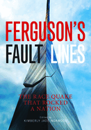 Ferguson's Fault Lines