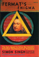 Fermat's Enigma: The Epic Quest to Solve the World's Greatest Mathematical Problem