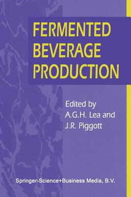 Fermented Beverage Production - Lea, Andrew G H, and Piggott, John R