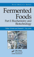 Fermented Foods, Part I: Biochemistry and Biotechnology
