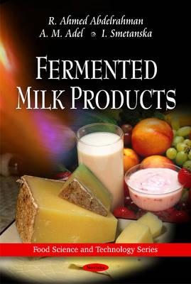 Fermented Milk Products - Abdelrahman, R Ahmed, and Ade, A M, and Smetanska, I