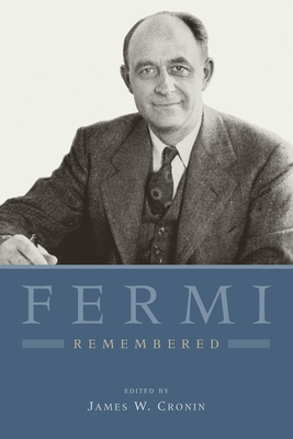 Fermi Remembered - Cronin, James W (Editor)