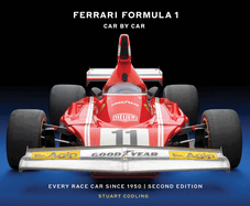 Ferrari Formula 1 Car by Car Second Edition: Every Race Car Since 1950