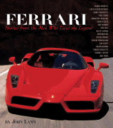 Ferrari: Stories from Those Who Lived the Legend
