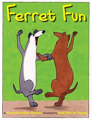 Ferret Fun - Rostoker-Gruber, Karen