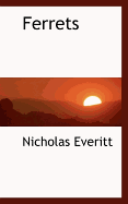 Ferrets - Everitt, Nicholas
